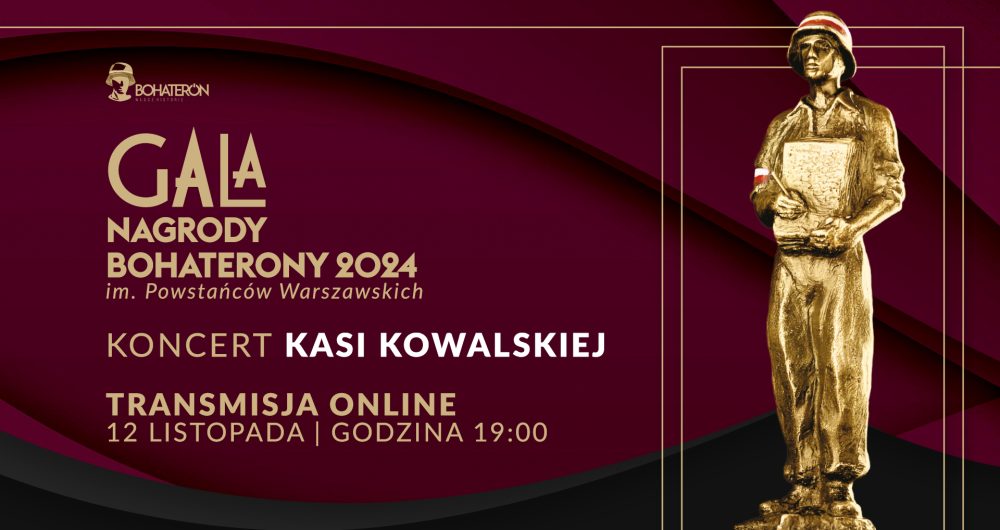Gala Nagrody BohaterONy 2024 im. Powstańców Warszawskich i koncert Kasi Kowalskiej