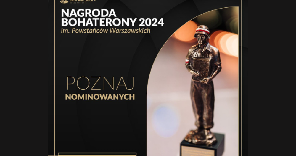 Poznaj nominowanych do Nagrody BohaterONy 2024 im. Powstańców Warszawskich!
