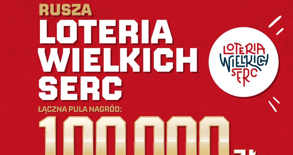 Weź udział w charytatywnej Loterii Wielkich Serc!